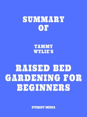 cover image of Summary of Tammy Wylie's Raised Bed Gardening for Beginners